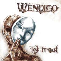 Wendigo (HUN) : Let it Out